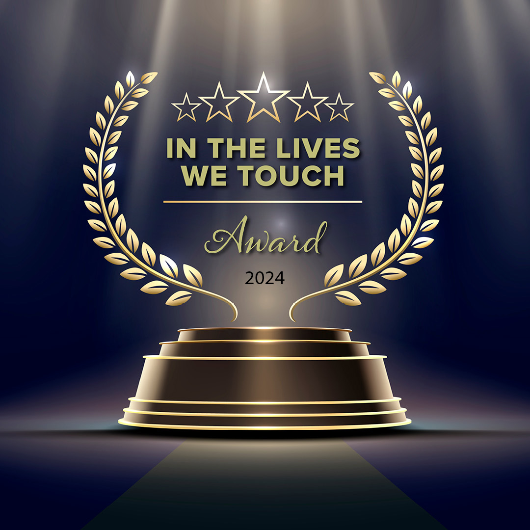 in the lives we touch award 2024